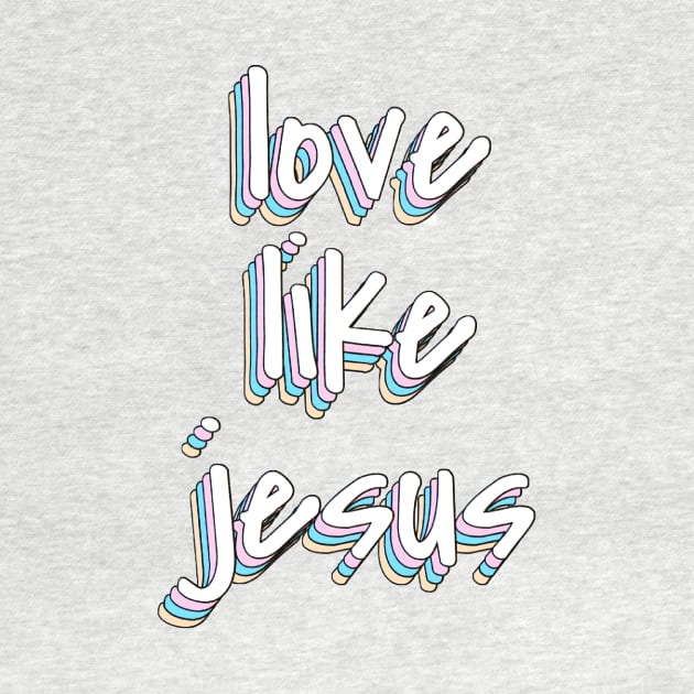 love like jesus by mansinone3